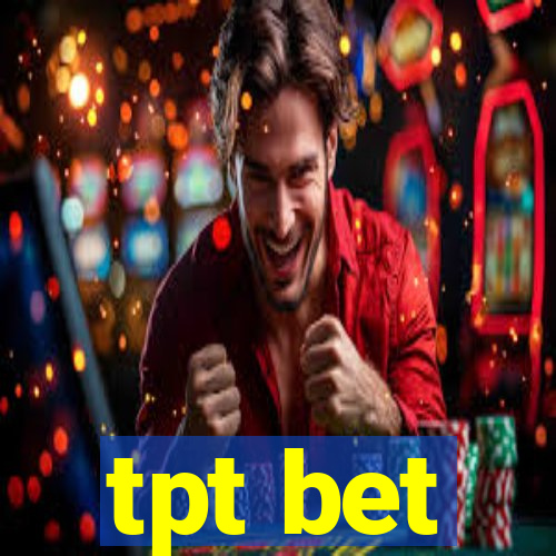 tpt bet